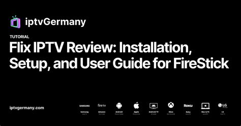 Flix IPTV Review—Installation, Set up & User's Guide for FireStick.